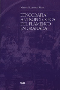 ETNOGRAFIA ANTROPOLOGICA DEL FLAMENCO EN GRANADA