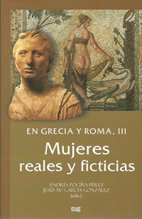 EN GRECIA Y ROMA. III: MUJERES REALES Y FICTICIAS