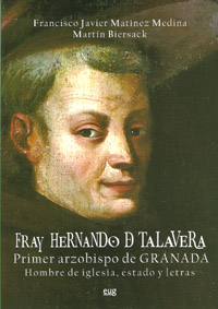 FRAY HERNANDO DE TALAVERA, PRIMER ARZOBISPO DE GRANADA