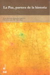 PAZ, PARTERA DE LA HISTORIA, LA