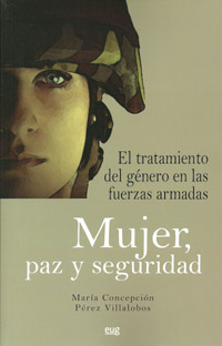 MUJER, PAZ Y SEGURIDAD EL TRATAMIENTO DEL GENERO EN LAS FUER
