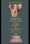 LENGUA Y LITERATURA DE LOS JUDIOS DE AL-ANDALUS (SIGLOS X-XI