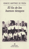 FIN DE LOS BUENOS TIEMPOS,EL