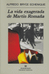 VIDA EXAGERADA DE MARTIN ROMA�A, LA