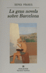 GRAN NOVELA SOBRE BARCELONA, LA