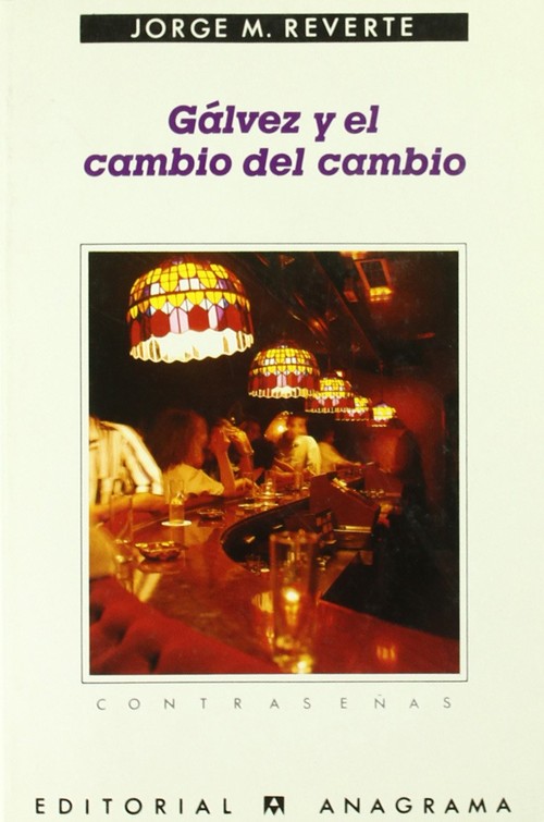 GALVEZ Y EL CAMBIO DEL CAMBIO