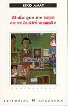 DIA QUE ME VAYA NO SE LO DIRE A NADIE
