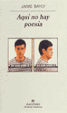 AQUI NO HAY POESIA