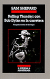 ROLLING THUNDER CON BOB DYLAN EN LA CARRETERA