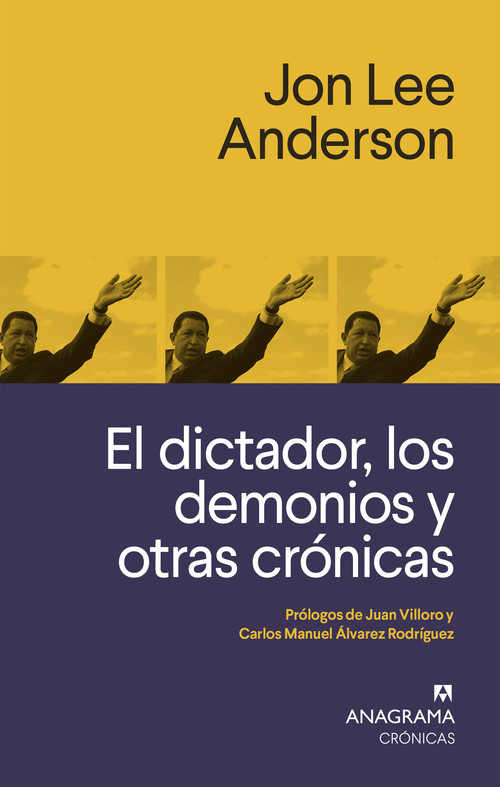 DICTADOR, EL. LOS DEMONIOS Y OTRAS CRONICAS