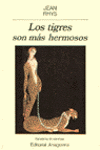 TIGRES SON MAS HERMOSOS, LOS
