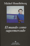 MUNDO COMO SUPERMERCADO, EL