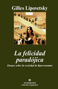 FELICIDAD PARADOJICA-ENSAYO SOC.HIPERCON