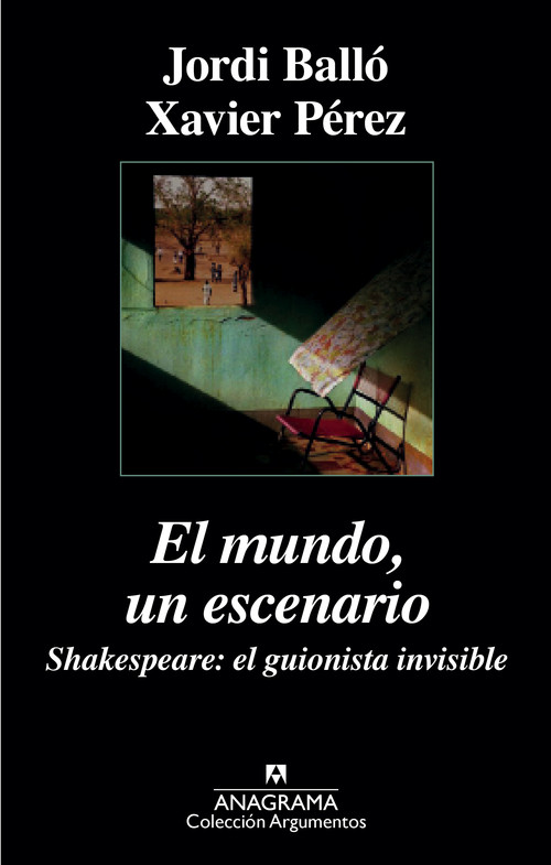 MUNDO UN ESCENARIO SHAKESPEARE EL GUIONISTA INVISIBLE,EL