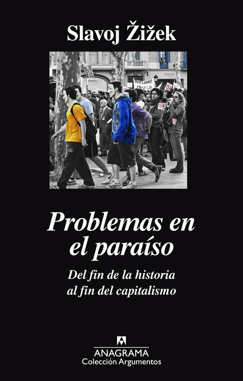 PROBLEMAS EN EL PARAISO. DEL FIN DE LA HISTORIA AL FIN DEL