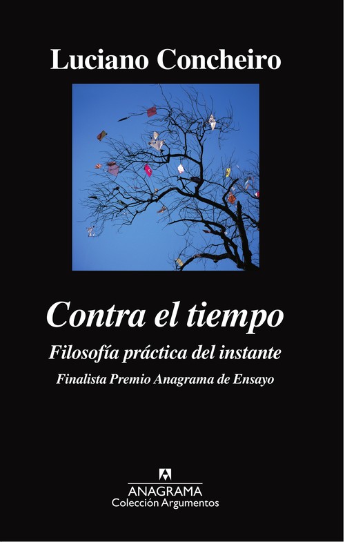 CONTRA EL TIEMPO. FILOSOFIA PRACTICA DEL INSTANTE