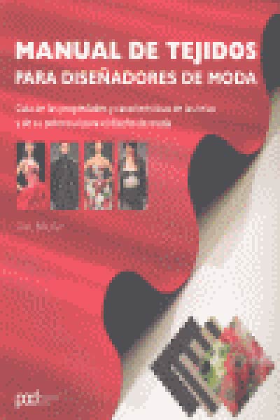 MANUAL DE TEJIDOS PARA DISE�ADORES DE MODA