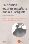 POLITICA EXTERIOR ESPA�OLA EN EL MAGREB, LA