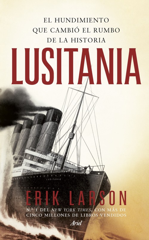 LUSITANIA-EL HUNDIMIENTO QUE CAMBIO EL RUMBO DE LA HISTORIA