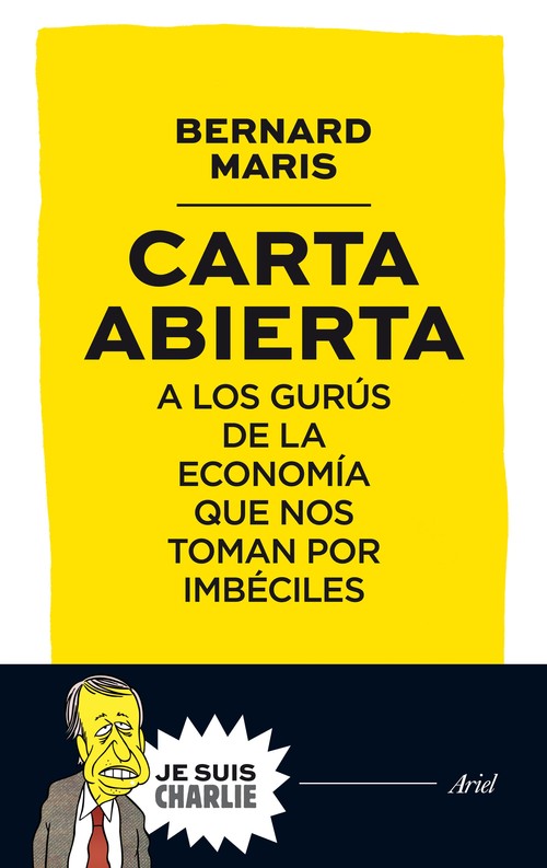 CARTA ABIERTA A LOS GURUS DE LA ECONOMIA QUE NOS TOMAN POR