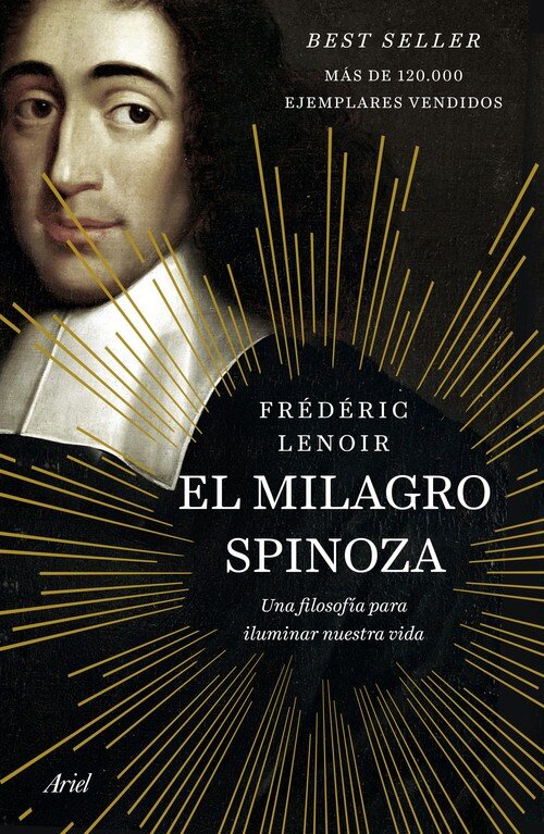 MILAGRO SPINOZA, EL. UNA FILSOFIA PARA ILUMINAR NUESTRA VID
