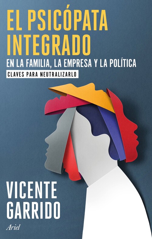 PSICOPATA INTEGRADO EN LA FAMILIA, LA EMPRESA Y LA POLITICA,