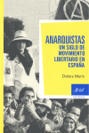 ANARQUISTAS. UN SIGLO DE MOVIMIENTO LIBERTARIO EN ESPAA
