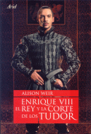 ENRIQUE VIII, EL REY Y LA CORTE DE LOS TUDOR
