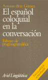ESPA�OL COLOQUIAL EN LA CONVERSACION,EL