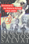 DICCIONARIO HISTORIA ACTUAL 1945-2000