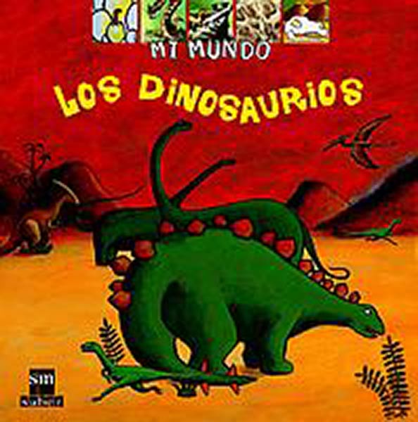 DINOSAURIOS,LOS-MI MUNDO