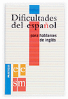 DIFICULTADES ESPA�OL PARA HABLANTES INGLES PRACTICOS ELE
