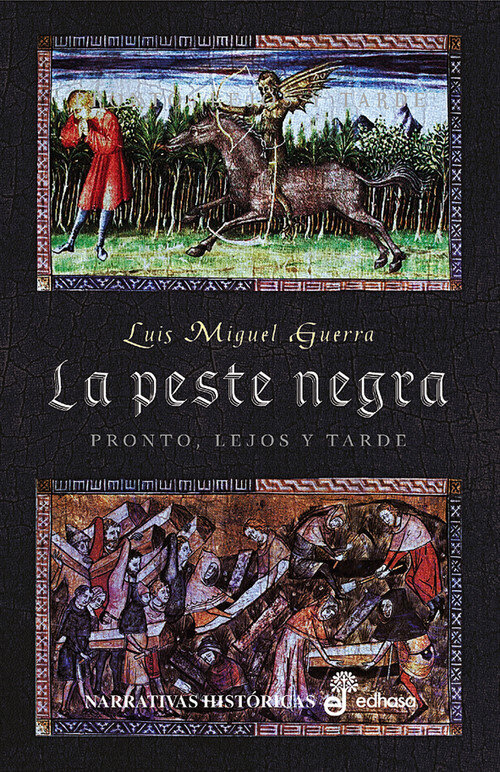 PESTE NEGRA PRONTO, LEJOS Y TARDE, LA