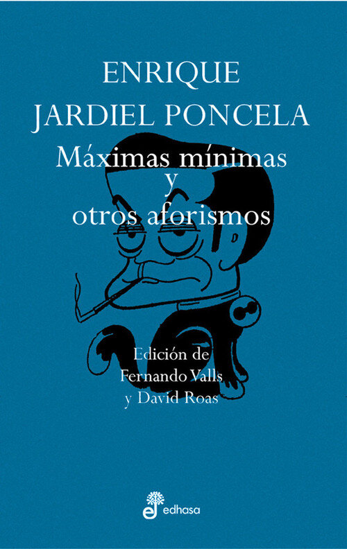 MAXIMAS, MINIMAS Y OTROS AFORISMOS