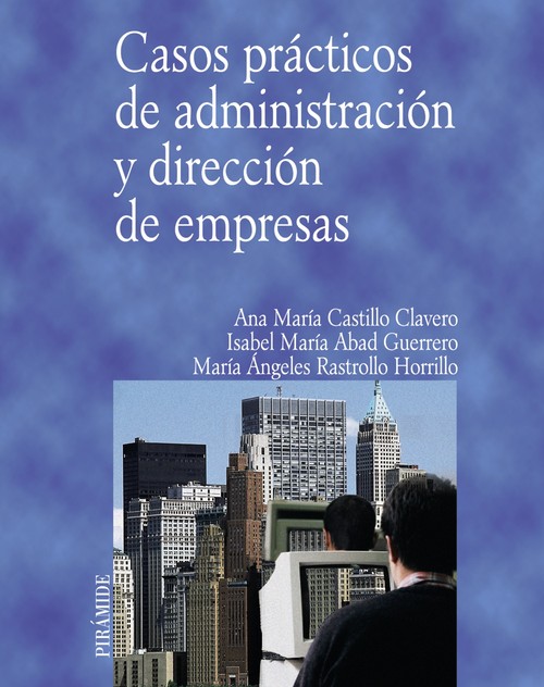 CASOS PRACTICOS ADMINISTRACION Y DIRECCION DE EMPRESAS