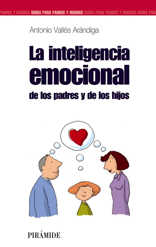 INTELIGENCIA EMOCIONAL DE LOS PADRES Y DE LOS HIJOS,LA