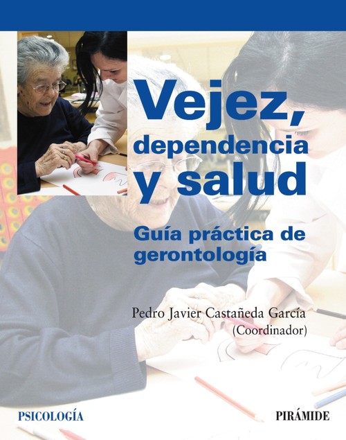 VEJEZ, DEPENDENCIA Y SALUD