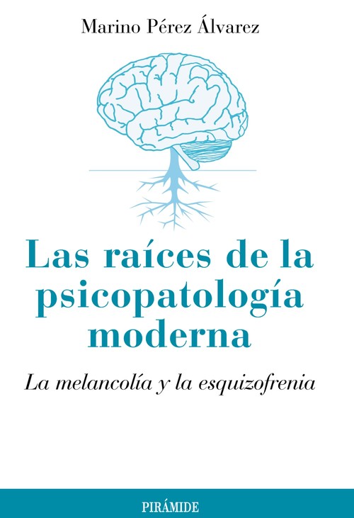 RAICES DE LA PSICOPATOLOGIA MODERNA,LAS