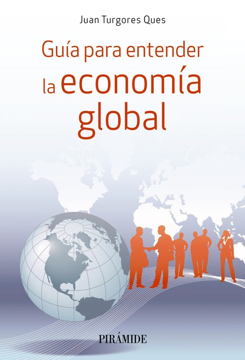 GUIA PARA ENTENDER LA ECONOMIA GLOBAL