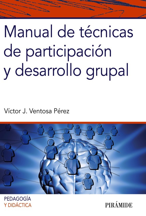 MANUAL DE TECNICAS DE PARTICIPACION Y DESARROLLO GRUPAL