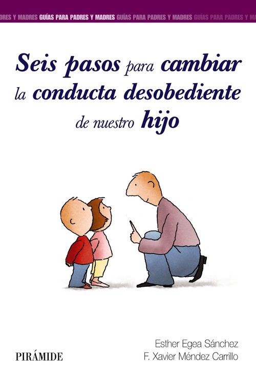 SEIS PASOS PARA CAMBIAR LA CONDUCTA DESOBEDIENTE DE NUESTRO