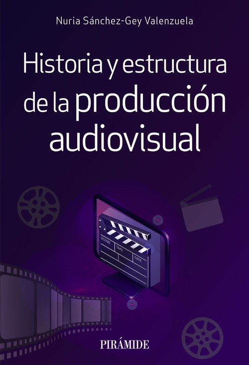 HISTORIA Y ESTRUCTURA DE LA PRODUCCION AUDIOVISUAL