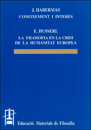 CONEIXEMENT I INTERES / LA FILOSOFIA EN LA CRISI DE LA HUMAN