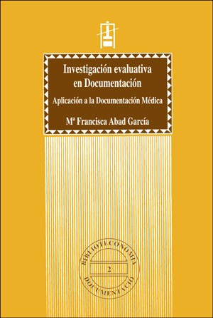 INVESTIGACION EVALUATIVA EN DOCUMENTACION, APLICACION A LA D