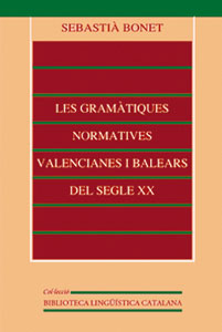 LES GRAMATIQUES NORMATIVES VALENCIANES I BALEARS DEL SEGLE X