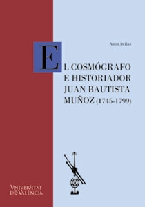 COSMOGRAFO E HISTORIADOR JUAN BAUTISTA MU�OZ (1745-1799),EL