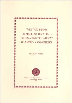 WE STAND BEFORE THE SECRET OF THE WORLD: TRACES ALONG THE PA