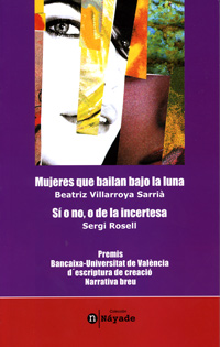 MUJERES QUE BAILAN BAJO LA LUNA / SI O NO, O DE LA INCERTESA