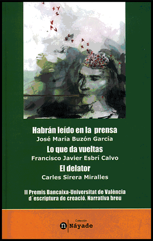 HABRAN LEIDO EN LA PRENSA / LO QUE DA VUELTAS / EL DELATOR