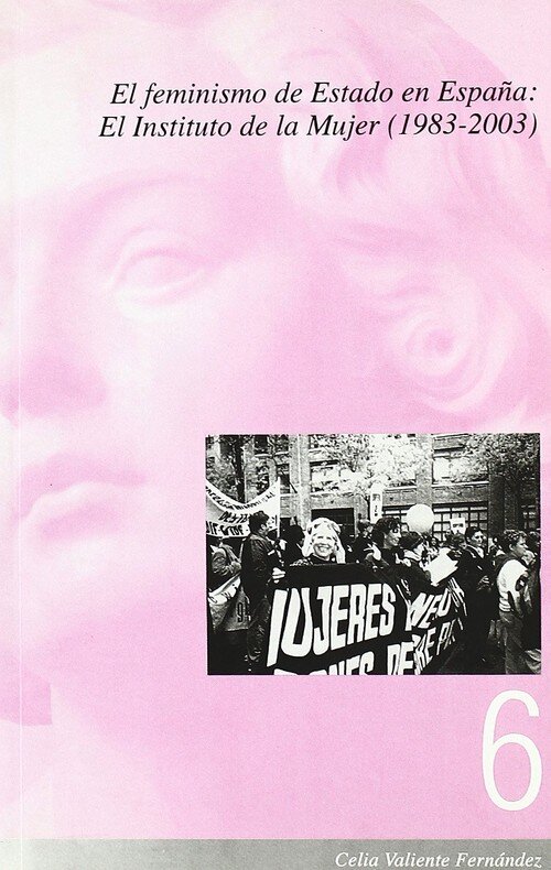 FEMINISMO DE ESTADO EN ESPA�A: EL INSTITUTO DE LA MUJER (198